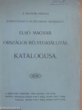 A Magyar Királyi Iparművészeti Muzeumban rendezett első magyar országos bélyegkiállítás katalogusa