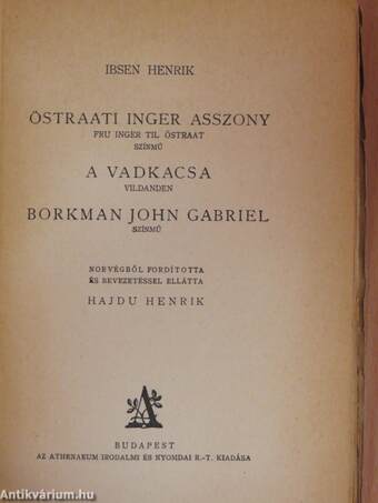 Östraati Inger asszony/A vadkacsa/Borkman John Gabriel