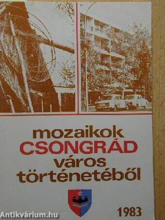 Mozaikok Csongrád város történetéből 1983.