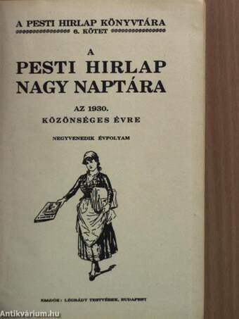 A Pesti Hirlap Nagy Naptára az 1930. közönséges évre