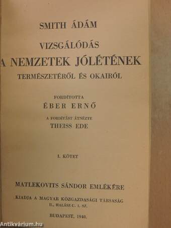 Vizsgálódás a nemzetek jólétének természetéről és okairól I-II.