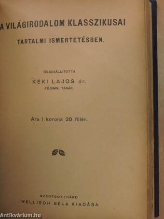 Irodalmunk tartalmi ismertetése I-III./A világirodalom klasszikusai. Tartalmi ismertetésben