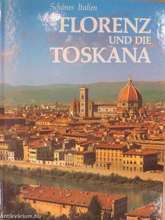 Florenz und die Toskana