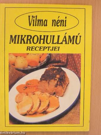 Vilma néni mikrohullámú receptjei