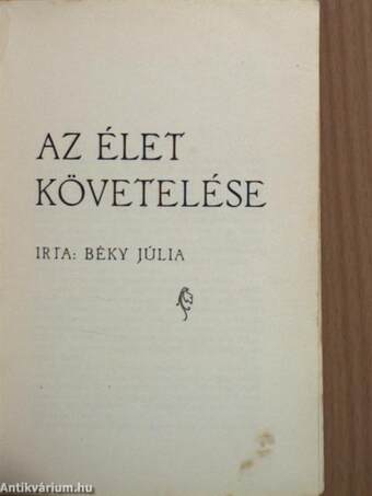 Igy sir a lélek.../Az élet követelése