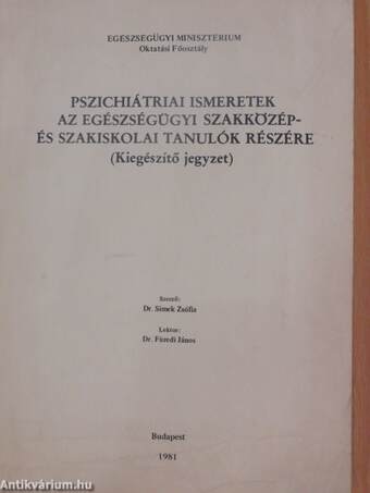 Pszichiátriai ismeretek az egészségügyi szakközép- és szakiskolai tanulók részére