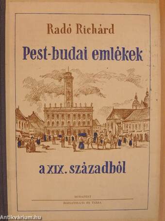 Pest-budai emlékek a XIX. századból