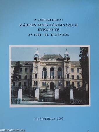 A csíkszeredai Márton Áron Főgimnázium évkönyve az 1994-95. tanévről