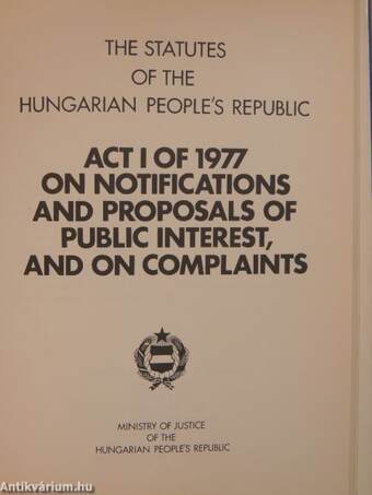 Act I of 1977 on notifications and proposals of public interest, and on complaints