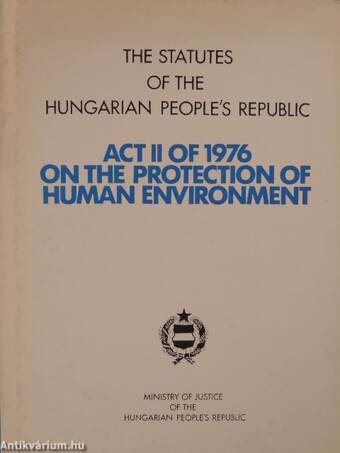 Act II of 1976 on the Protection of Human Environment