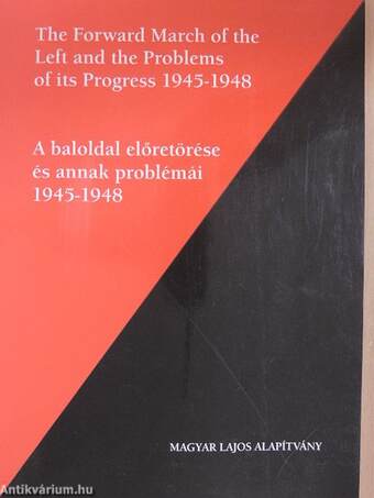 A baloldal előretörése és annak problémái 1945-1948