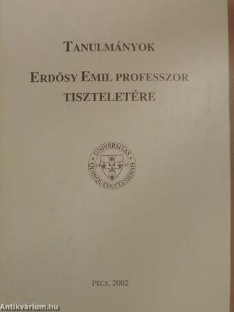 Tanulmányok Erdősy Emil professzor tiszteletére