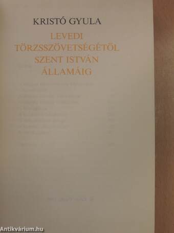 Levedi törzsszövetségétől Szent István államáig