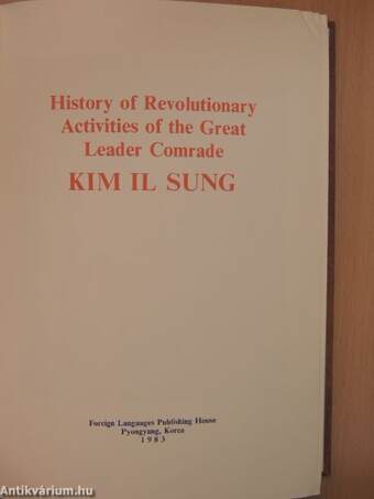 History of Revolutionary Activities of the Great Leader Comrade Kim Il Sung