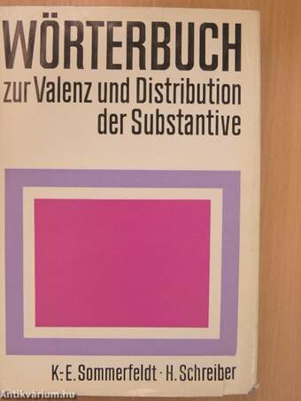 Wörterbuch zur Valenz und Distribution der Substantive