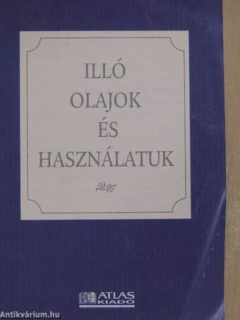 Illó olajok és használatuk