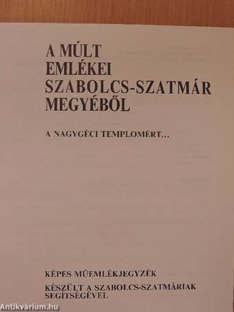 A múlt emlékei Szabolcs-Szatmár megyéből