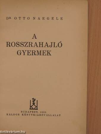 A rosszrahajló gyermek