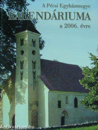 A Pécsi Egyházmegye Kalendáriuma a 2006. évre