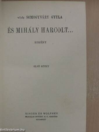 És Mihály harcolt... I-II.