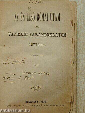 Az én első római utam és vaticani zarándoklatom 1877-ben