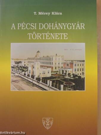 A Pécsi Dohánygyár története