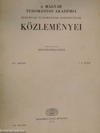 A Magyar Tudományos Akadémia Biológiai Tudományok Osztályának Közleményei XV. kötet 1-2. szám