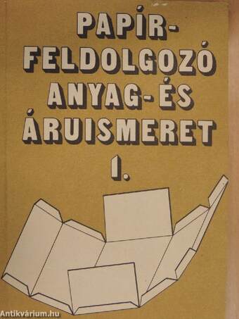 Papírfeldolgozó anyag- és áruismeret I.