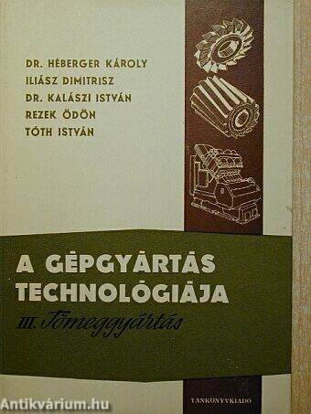 A gépgyártás technológiája III.