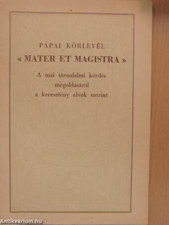 Körlevél XXIII. János pápa a tisztelendő testvérek, pátriárkák, prímások, érsekek, püspökök, és más főpásztorok részére, akik az apostoli szentszékkel békében és közösségben vannak, valamint az egész papság és az összes hívek számára