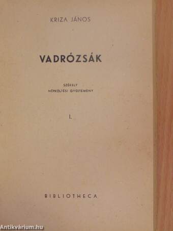 Vadrózsák I.