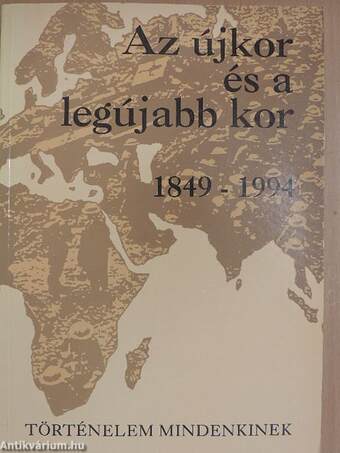 Az újkor és a legújabb kor (1849-1994)