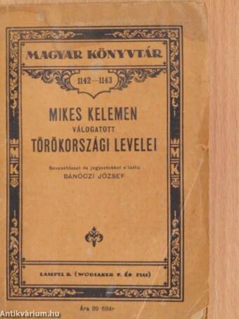 Mikes Kelemen válogatott törökországi levelei