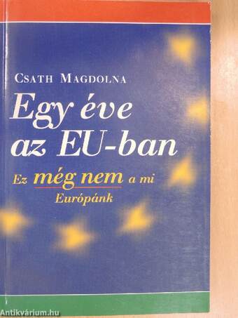 Egy éve az EU-ban