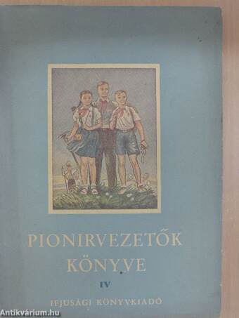 Pionírvezetők könyve IV.