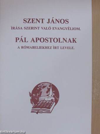 Szent János írása szerint való evangyéliom/Pál apostolnak a rómabeliekhez írt levele