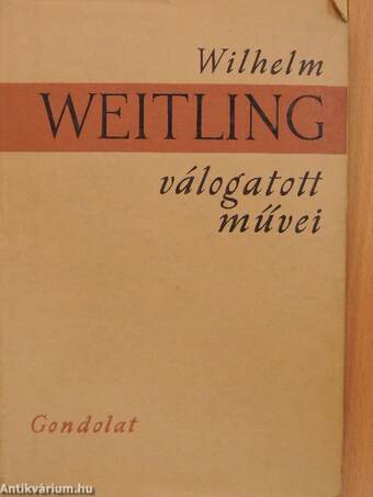 Wilhelm Weitling válogatott művei