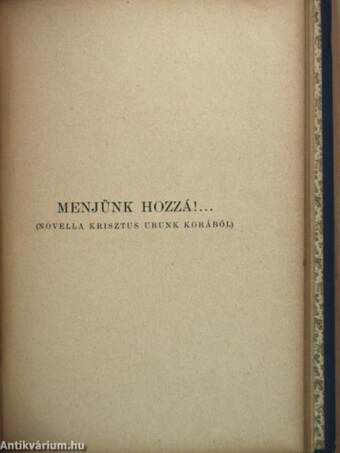 Quo vadis?/Menjünk hozzá!... I-II.