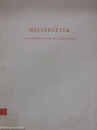 Gyermektáncok III./Mellékletek