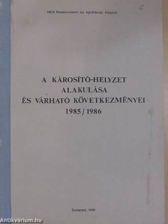 A károsító-helyzet alakulása és várható következményei 1985/1986