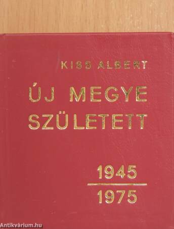 Új megye született 1945-1975 (minikönyv) (számozott)