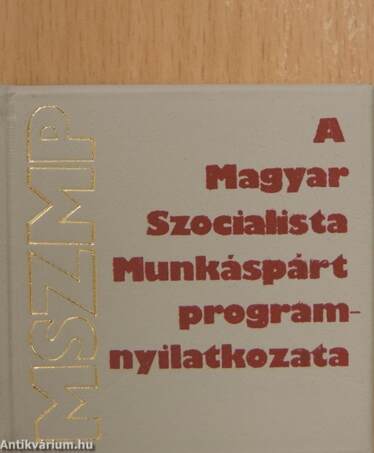 A Magyar Szocialista Munkáspárt programnyilatkozata (minikönyv) (számozott)