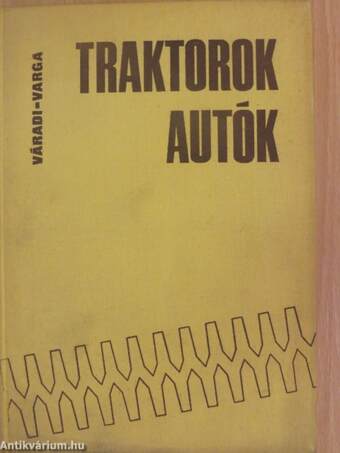 Traktorok, autók