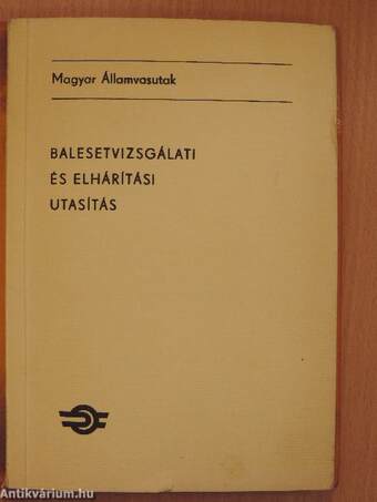 Balesetvizsgálati és elhárítási utasítás