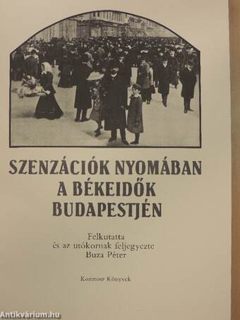 Szenzációk nyomában a békeidők Budapestjén