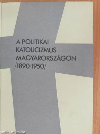 A politikai katolicizmus Magyarországon