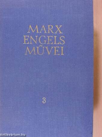 Karl Marx és Friedrich Engels művei 3.