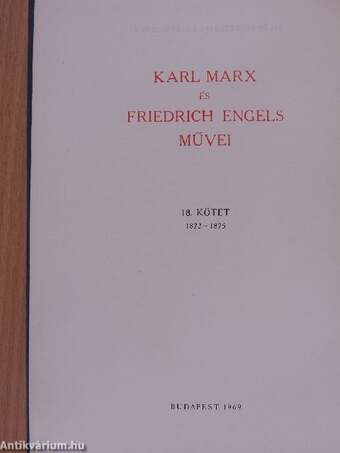 Karl Marx és Friedrich Engels művei 18.