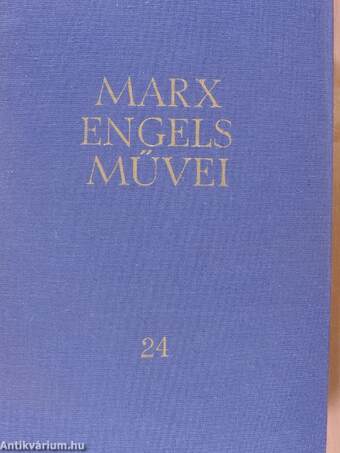 Karl Marx és Friedrich Engels művei 24.