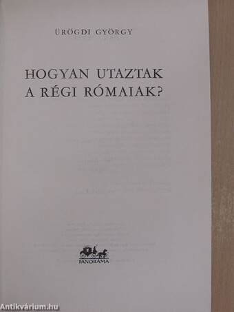 Hogyan utaztak a régi rómaiak?